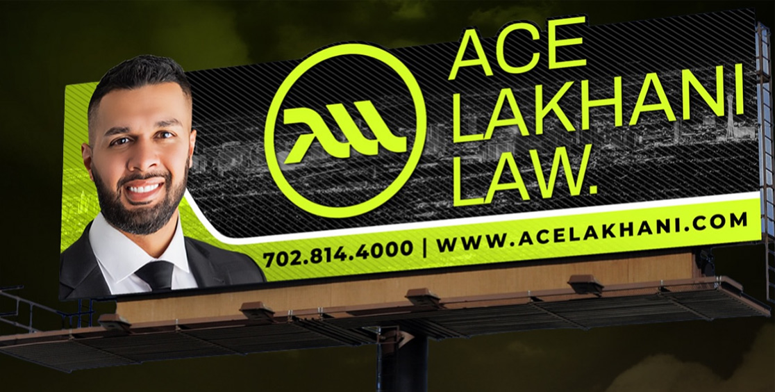 Billboard design for Ace Lakhani | Attorney advertising Las Vegas